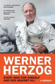 Every Man for Himself and God against All: A Memoir by Werner Herzog (English) P