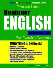 Preston Lee's Beginner English Lesson 41 - 60 For Swedish Speakers by Matthew Pr