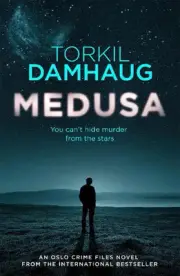 Medusa (Oslo Crime Files 1): A sleek, gripping psychological thriller that will