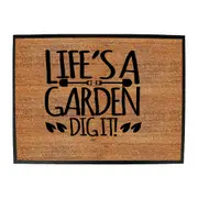 Lifes A Garden Dig It - Funny Novelty Doormat Man Cave Floor mat