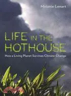 在飛比找三民網路書店優惠-Life in the Hothouse: How a Li