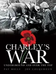 CHARLEY'S WAR (VOL. 6): UNDERGROUND AND OVER THE TOP By Pat Mills & Joe NEW