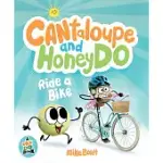 CAN DO: CANTALOUPE AND HONEYDO RIDE A BIKE