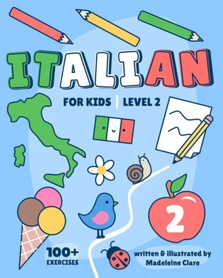Italian Learning Book For Kids 2: Children Ages 5-11 (Italian Lea