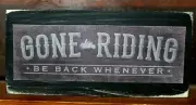 Gone Riding Biker Rustic Farmhouse Wooden Sign Block Shelf Sitter 2.5X5.5