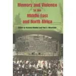 MEMORY AND VIOLENCE IN THE MIDDLE EAST AND NORTH AFRICA