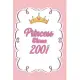 Princess Since 2001: Birthday Gift Journal for 18 Years Old Girl - 6x9 Inch 120 Pages Birthday Notebook for eighteen Years Old Girls