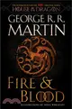 Fire & Blood (HBO Tie-in Edition) : 300 Years Before A Game of Thrones