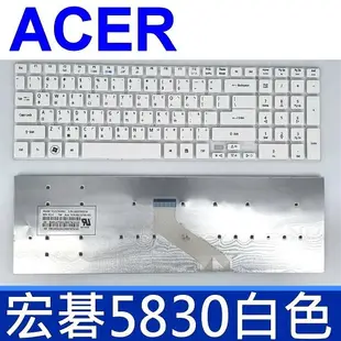 ACER 5830 白色 全新 繁體中文 筆電 鍵盤 V3-731 V3-731G V3-771 V3-771G V3-772 V3-772G ES1-512 ES1-513 ES1-531 ES1-571 ES1-711 ES1-711G ES1-731 ES1-731G P255 P256 P273 V17 VN7-791 VN7-791G P255-M P256-M TravelMate P256-MG P273-MG P273-M P255-MG P255-MP P255-MPG