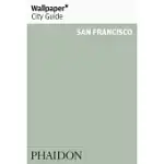 WALLPAPER* CITY GUIDE SAN FRANCISCO