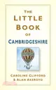 The Little Book of Cambridgeshire