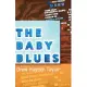The Baby Blues: Winner of the Alaska State University Playwrights Award