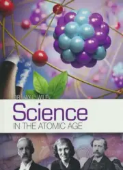 Science in the Atomic Age Textbook Berean Builders Grade 7 Jay Wile