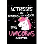 ACTRESSES ARE FABULOUS AND MAGICAL LIKE UNICORNS ONLY BETTER: UNICORN NOTEBOOK, PRODUCTIVITY PLANNER, SCHEDULE BOOK FOR APPOINTMENTS, TO DO LIST NOTEP