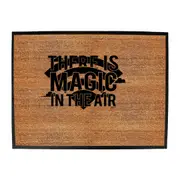 There Is Magic In The Air - Funny Novelty Doormat Man Cave Floor mat