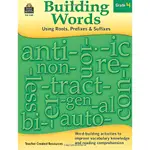 BUILDING WORDS: USING ROOTS, PREFIXES AND SUFFIXES, GRADE 4/STEPHANIE YANG【禮筑外文書店】