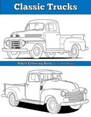 Classic Trucks: Adult Coloring Book by Jordan Biggio (English) Paperback Book