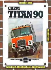 METAL SIGN - 1974 Chevy Titan 90 COE Tilt Cab Trucks - 10x14 Inches