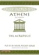 Athens：The Acropolis. All You Need to Know About the Gods, Myths and Legends of This Sacred Site