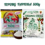 TEPUNG TAPIOKA / TEPUNG KANJI / TEPUNG ACI 印尼 麵粉 500G