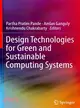 Design Technologies for Green and Sustainable Computing Systems