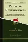 Rambling Reminiscences (Classic Reprint)