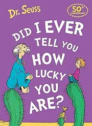 Did I Ever Tell You How Lucky You Are?