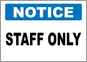 OSHA NOTICE! STAFF ONLY| Laminated Vinyl Decal Sticker Label