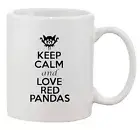Keep Calm And Love Red Pandas Bear Animal Lover Funny Ceramic White Coffee Mug