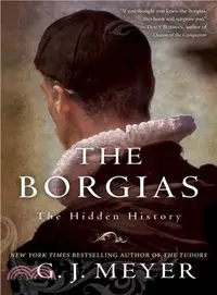 在飛比找三民網路書店優惠-The Borgias ─ The Hidden Histo