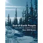 END-OF-EARTH PEOPLE: THE ARCTIC SAHTU DENE