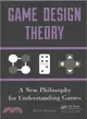 Game Design Theory ― A New Philosophy for Understanding Games