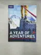 【書寶二手書T2／原文小說_DIB】Lonely Planet a Year of Adventures: A Guide to Where, What and When to Do It_Bain, Andrew