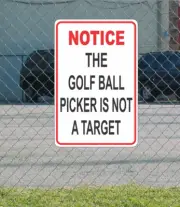 The Golf Ball Picker is Not a Target 12"x18" Metal Sign Driving Range Tee Club