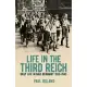 Life in the Third Reich: Daily Life in Nazi Germany, 1933-1945