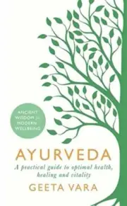 Ayurveda: Ancient wisdom for modern wellbeing. Vara 9781409177937 New.#
