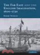 The Far East and the English Imagination, 1600-1730