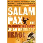 SALAM PAX: THE CLANDESTINE DIARY OF AN ORDINARY IRAQI