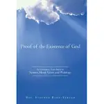 PROOF OF THE EXISTENCE OF GOD: AN EVIDENTIARY TRUTH BASED ON SCIENCE, MORAL VALUES, AND PHILOLOGY