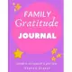 Family Gratitude Journal - Prompts To Add Happiness To Your Home: Practice Gratitude & Daily Reflection & Thank You Gift Notebook - Gratitude-Adult-Fl