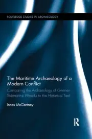 The Maritime Archaeology of a Modern Conflict: Comparing the Archaeology of Germ