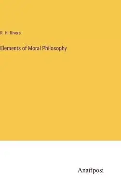 Elements of Moral Philosophy