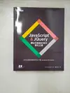 【書寶二手書T8／電腦_JKD】JavaScript & JQuery：網站互動設計程式進化之道_Jon Duckett, 謝銘倫