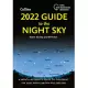 2022 Guide to the Night Sky: A Month-By-Month Guide to Exploring the Skies Above Britain and Ireland