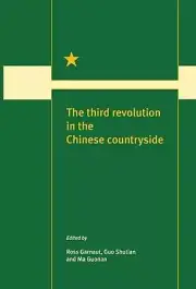 The Third Revolution in the Chinese Countryside by Garnaut, Ross Gregory (Englis