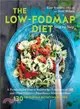 The Low-fodmap Diet Step by Step ─ A Personalized Plan to Relieve the Symptoms of Ibs and Other Digestive Disorders--with More Than 130 Deliciously Satisfying Recipes