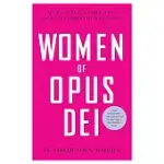 WOMEN OF OPUS DEI: IN THEIR OWN WORDS