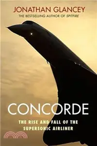 在飛比找三民網路書店優惠-Concorde：The Rise and Fall of 