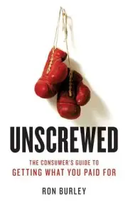 Unscrewed: The Consumer's Guide to Getting What You Paid for Paperback Book