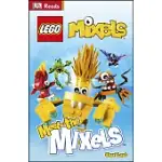 DK READS LEGO® MIXELS MEET THE MIXELS